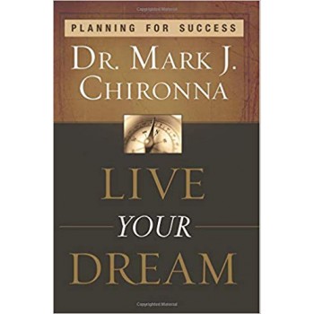 Live your dreams by Mark Chironna